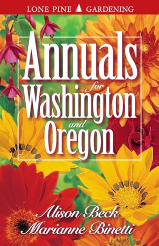 Stock image for Annuals for Washington and Oregon for sale by SecondSale