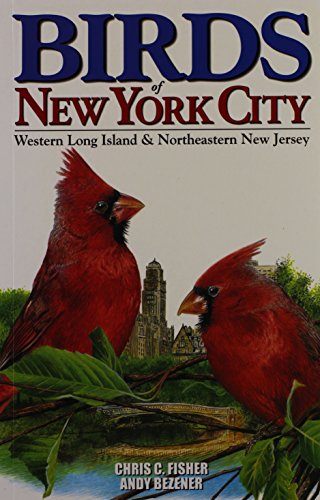 Beispielbild fr Birds of New York City : Including Long Island and NE New Jersey zum Verkauf von Better World Books