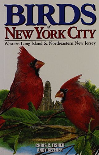 Stock image for Birds of New York City : Including Long Island and NE New Jersey for sale by Better World Books