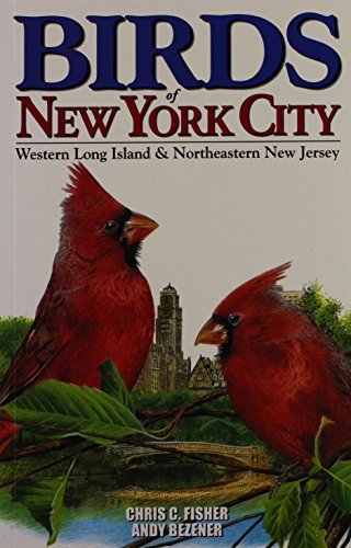 

Birds of New York City: Including Long Island and NE New Jersey