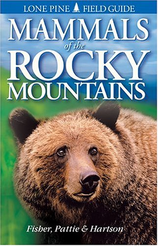 Stock image for Mammals of the Rocky Mountains (Lone Pine Field Guides) for sale by Goodwill of Colorado