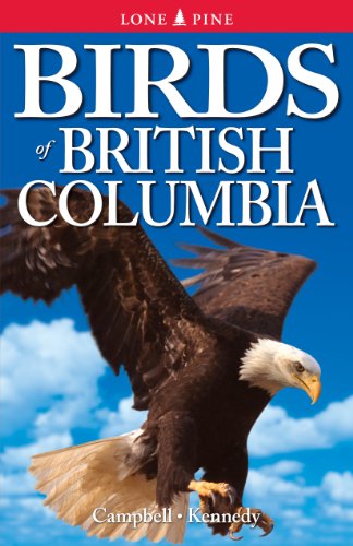 Birds of British Columbia (9781551052281) by Campbell, Wayne; Kennedy, Gregory