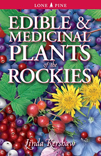 Stock image for Edible and Medicinal Plants of the Rockies for sale by Edmonton Book Store