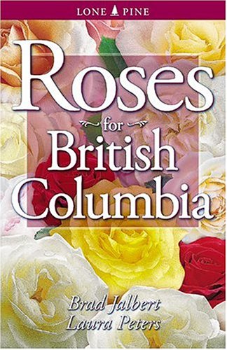 9781551052618: Roses for British Columbia