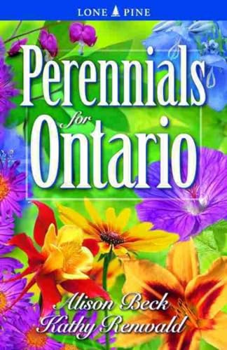 Beispielbild fr Perennials for Ontario zum Verkauf von Better World Books