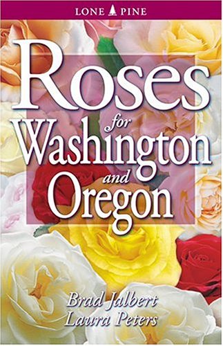 Stock image for Roses for Washington and Oregon for sale by Hawking Books