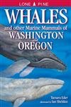 Whales and Other Marine Mammals of Washington and Oregon (9781551052663) by Eder, Tamara