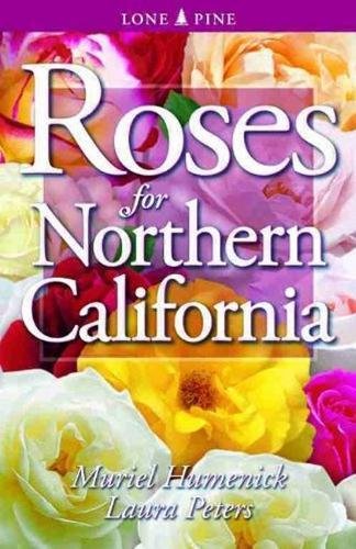 Beispielbild fr Roses for Northern California zum Verkauf von BooksRun