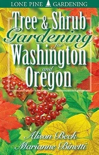 Stock image for Tree & Shrub Gardening for Washington & Oregon for sale by Vashon Island Books