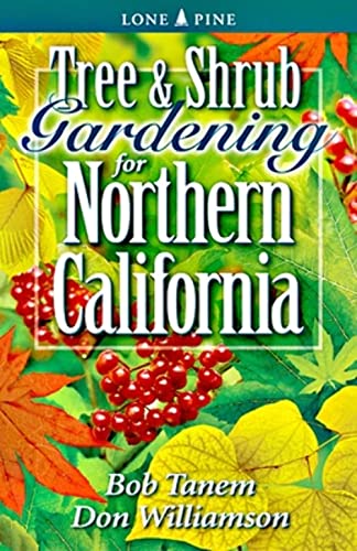9781551052755: Tree and Shrub Gardening for Northern California