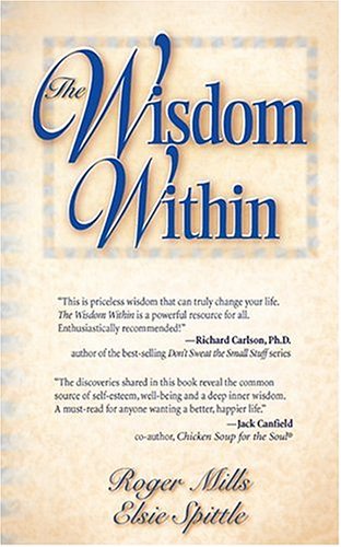 Beispielbild fr The Widsom Within : A Spiritual Psychology for Everyday Living zum Verkauf von Better World Books