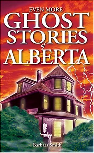 9781551053233: Even More Ghost Stories of Alberta: 9