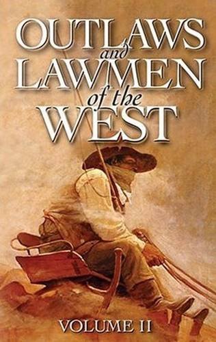 9781551053387: Outlaws and Lawmen of the West: Volume II: 2
