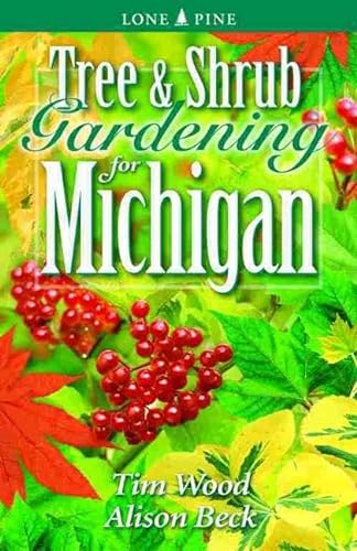 9781551053479: Tree and Shrub Gardening for Michigan