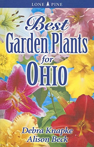 Stock image for Best Garden Plants for Ohio for sale by Better World Books