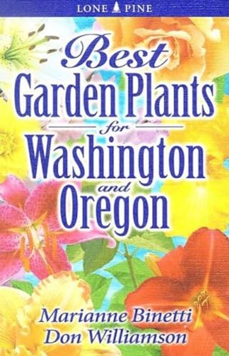 Beispielbild fr Best Garden Plants for Washington and Oregon zum Verkauf von Better World Books