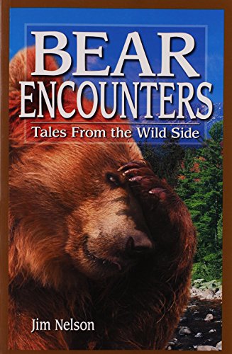 Beispielbild fr Bear Encounters: Tales from the Wild Side zum Verkauf von WorldofBooks