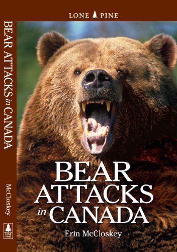 9781551055626: Bear Attacks in Canada