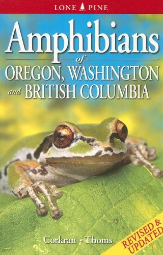 9781551050737 Amphibians Of Oregon Washington And