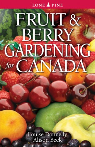 Imagen de archivo de Fruit and Berry Gardening for Canada a la venta por Better World Books: West