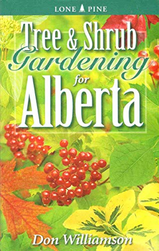 9781551056340: Tree and Shrub Gardening for Alberta