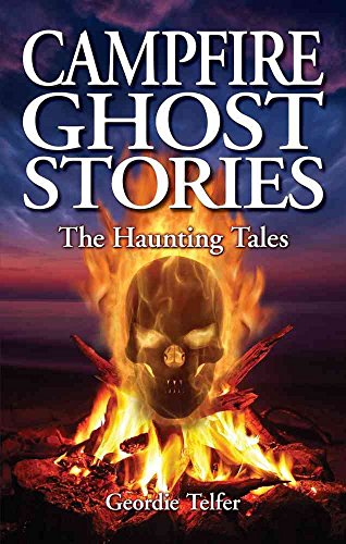 Beispielbild fr Campfire Ghost Stories : The Haunting Tales zum Verkauf von Buchpark