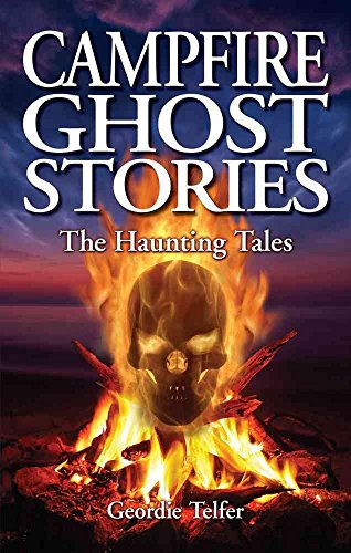 Stock image for Campfire Ghost Stories - The Haunting Tales for sale by Ed Buryn Books