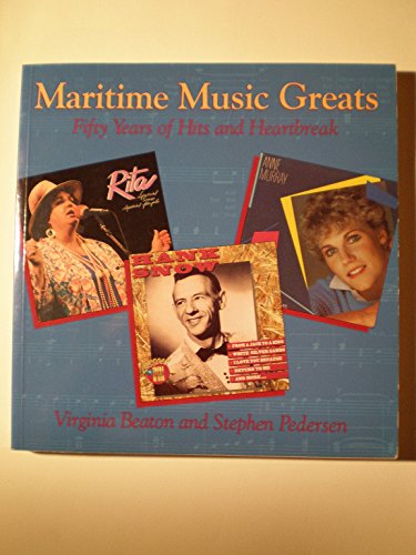 9781551090153: Maritime Music Greats: Fifty Years of Hits and Heartbreak