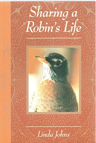 Beispielbild fr Sharing a Robin's Life zum Verkauf von Better World Books