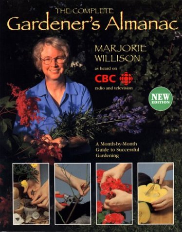 Beispielbild fr The Complete Gardener's Almanac : A Month-by-Month Guide to Successful Gardening zum Verkauf von Better World Books