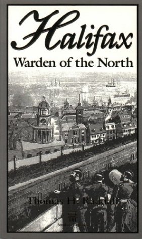 Beispielbild fr Halifax, Warden of the North zum Verkauf von WorldofBooks