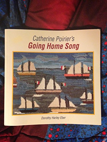 Beispielbild fr Catherine Poirier's Going Home Song zum Verkauf von medimops
