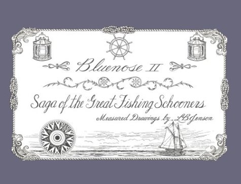 Bluenose II : Saga of the Great Fishing Schooners