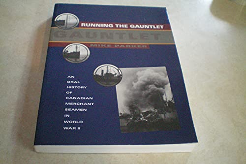 9781551090689: Running the Gauntlet: Oral History of Canadian Seamen in World War II