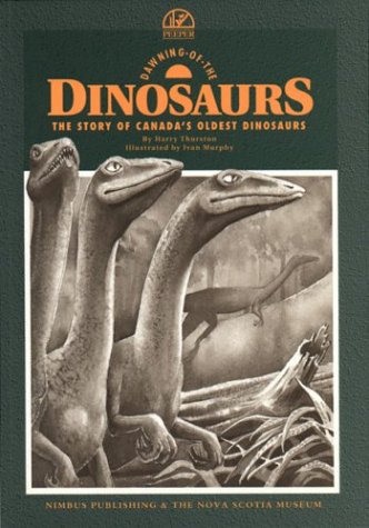 Imagen de archivo de Dawning of the Dinosaurs: The Story of Canada's Oldest Dinosaurs (Peeper) a la venta por More Than Words