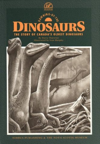 Stock image for Dawning of the Dinosaurs: The Story of Canada's Oldest Dinosaurs (Peeper) for sale by More Than Words