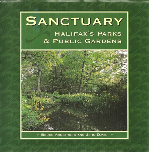 Sanctuary: Halifax's parks & Public Gardens