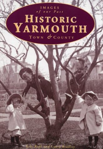 Beispielbild fr Historic Yarmouth: Town and County zum Verkauf von Montana Book Company