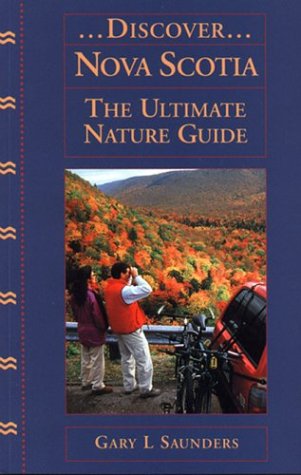 Stock image for Discover Nova Scotia Ultimate Nature Guide for sale by ThriftBooks-Atlanta