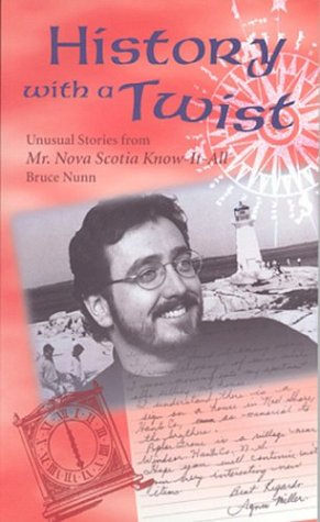 9781551092553: History with a twist - Unusual stories from Mr. Nova Scotia Know-It-All