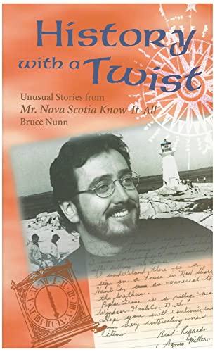 Stock image for History with a Twist, Unusual Stories from Mr. Nova Scotia Know it All for sale by G3 Books