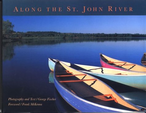 Along the St. John River (9781551092621) by Fischer, George