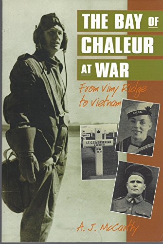 9781551092706: The Bay of Chaleur at War - From Vimy Ridge to Vietnam