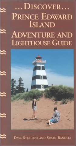 Stock image for Discover Prince Edward Island: Adventure and Lighthouse Guide for sale by ThriftBooks-Dallas