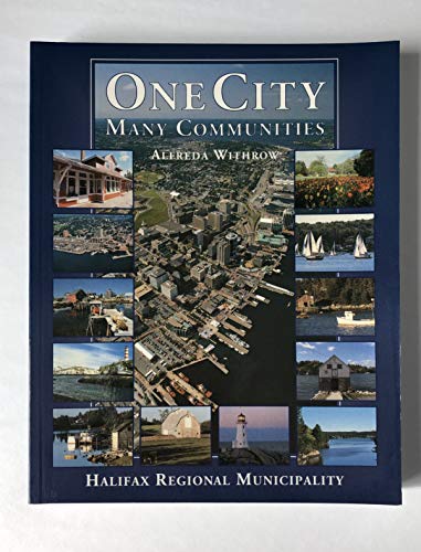 Stock image for One City Many Communities: Halifax Regional Municipality for sale by B-Line Books