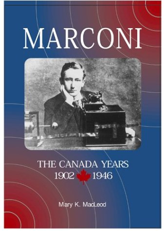 Imagen de archivo de Marconi: The Canada years 1902-1946 a la venta por HPB-Red