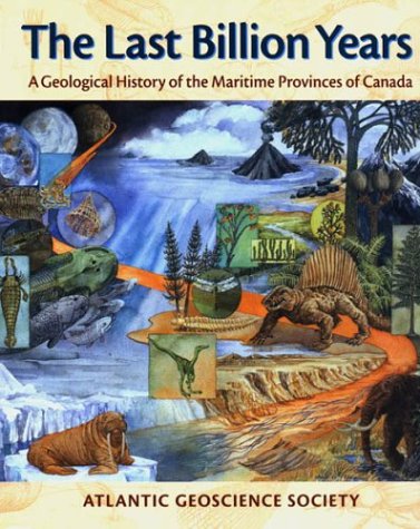 9781551093512: The Last Billion Years: A Geological History of the Maritime Provinces of Canada