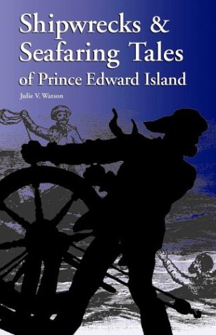 9781551093680: Shipwrecks & Seafaring Tales of Prince Edward Island