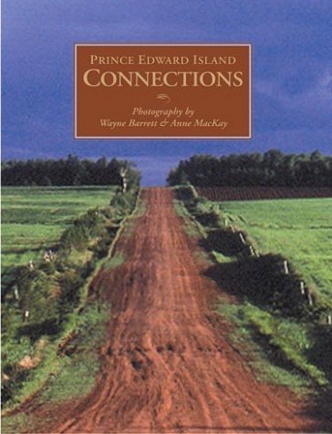 Beispielbild fr Prince Edward Island: Connections zum Verkauf von Wonder Book