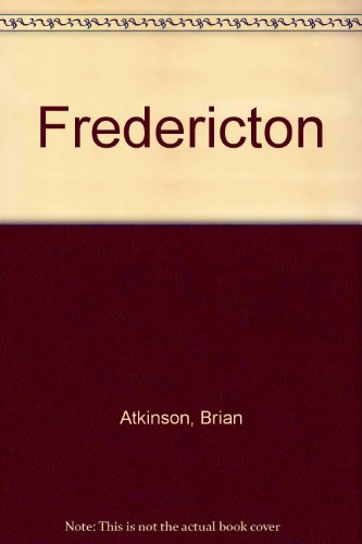 Fredericton (9781551093888) by Atkinson, Brian